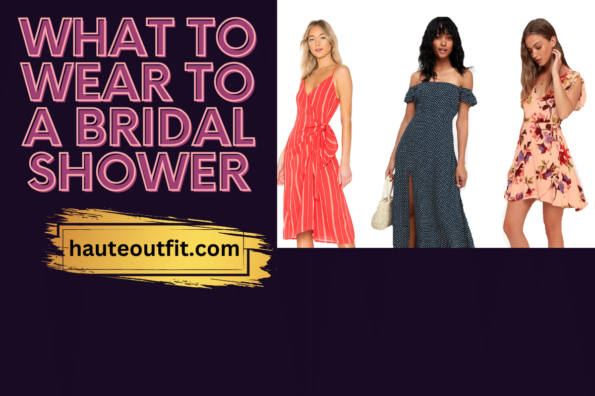 The Complete Guide to Bridal Shower Clothing